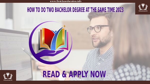 How To Do Two Bachelor Degree At The Same Time 2023. Doing two bachelor’s degrees at the same time can be a challenging and time-consuming