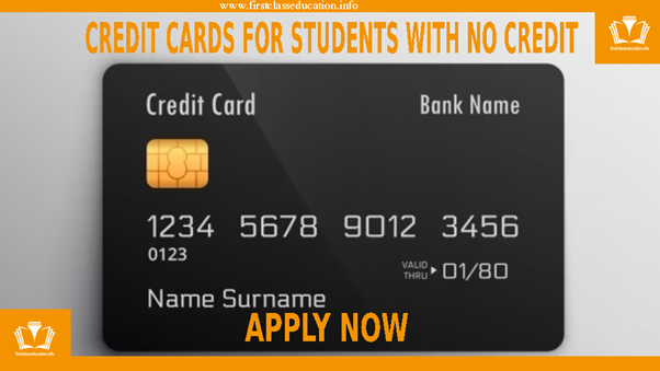 Credit Cards for Students with No Credit.