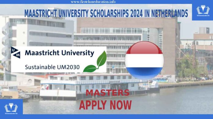 Maastricht University Scholarships 2024 in Netherlands 