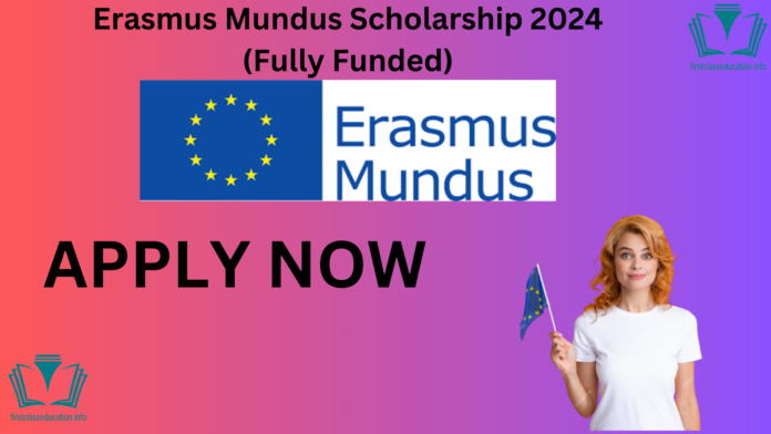 Erasmus Mundus Scholarship 2024 (Fully Funded)