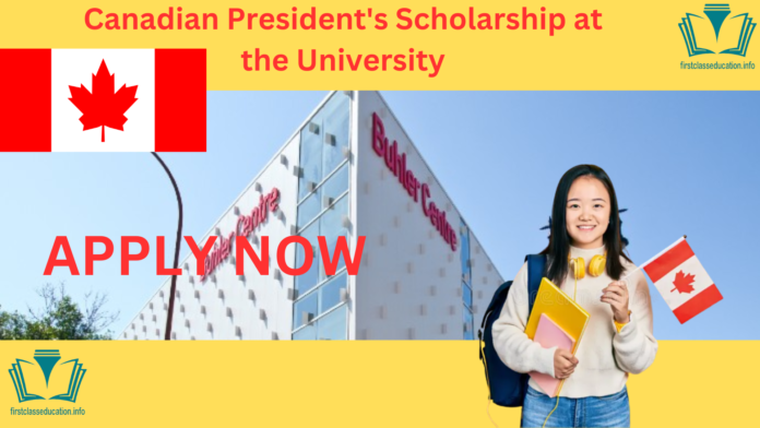 Canadian President's Scholarship at the University