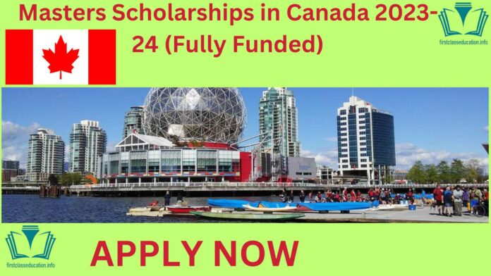 Masters Scholarships in Canada 2023-24 (Fully Funded)