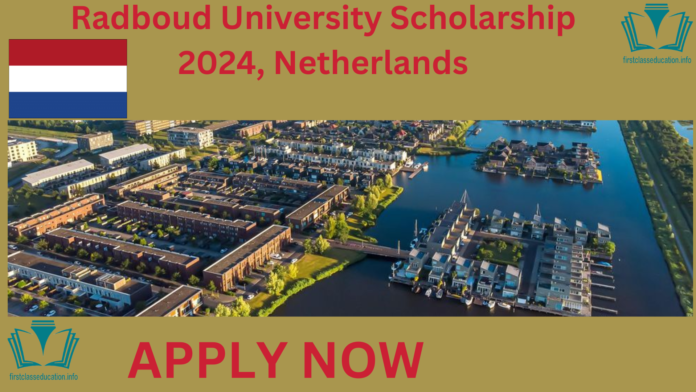 Radboud University Scholarship 2024, Netherlands