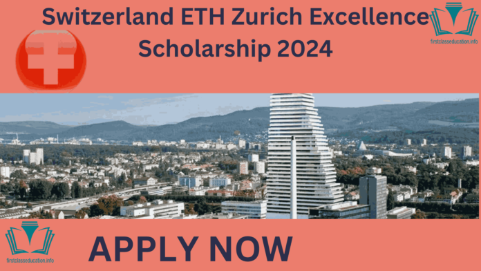 ETH Zurich Excellence Scholarship 2024 (EPOS Scholarship). ETH is a Public research University located in Zurich, Switzerland.