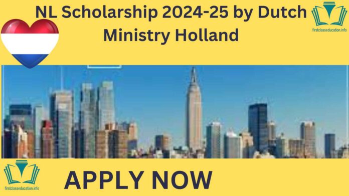 NL Scholarship 2024-25 by Dutch Ministry