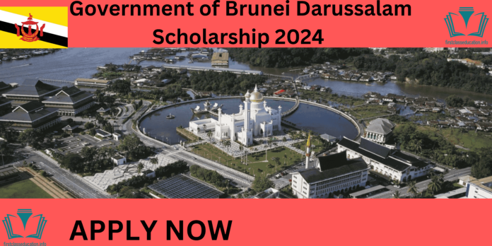 Government of Brunei Darussalam Scholarship 2024